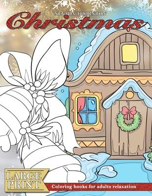 LARGE PRINT Coloring books for adults relaxation CHRISTMAS: (Dementia activities for seniors - Dementia coloring books)