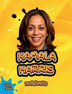 Kamala Harris Book for Kids: The biography of the first female Vice President of the United States for children. Colored Pages.