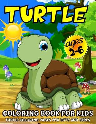 Turtle Coloring Book For Kids: Turtle Coloring Book For Kids Ages 2-6