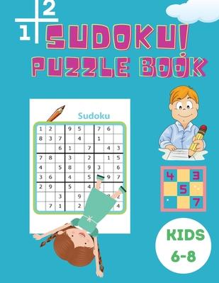 Sudoku Puzzle Book Kids 6-8: Activity Book for Children - Puzzle Book for Kids with Solutions 6x6 - Large Print Sudoku Book for Kids - Improve your