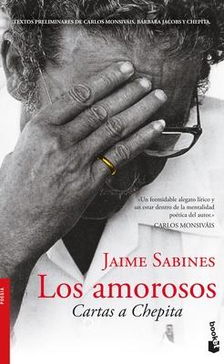 Los Amorosos: Cartas a Chepita (Poesa) / The Lovers (Poems)