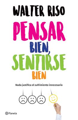 Pensar Bien, Sentirse Bien / Think Right, Feel Good