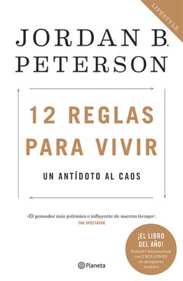 12 Reglas Para Vivir: Un Antdoto Al Caos / 12 Rules for Life: An Antidote to Chaos: Un Antdoto Al Caos