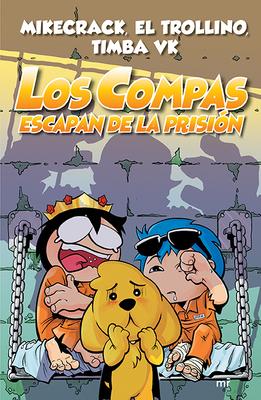 Los Compas Escapan de la Prisin