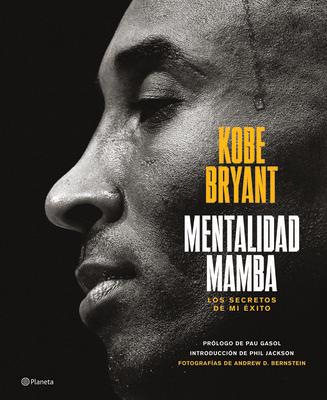 Mentalidad Mamba / The Mamba Mentality: Los Secretos de Mi xito