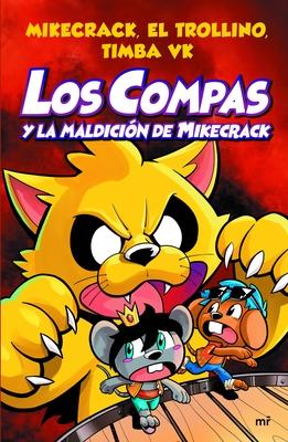 Compas 4. Los Compas Y La Maldicin de Mikecrack / Compas 4. Los Compas and the Curse of Mikecrack