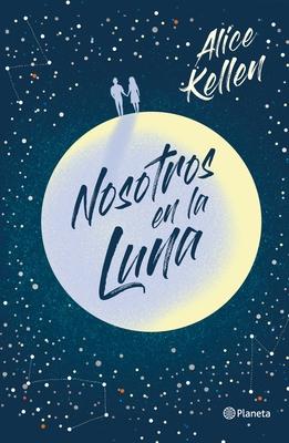 Nosotros En La Luna (Edicin Especial Tapa Dura)