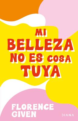 Mi Belleza No Es Cosa Tuya / Women Don't Owe You Pretty Subscription