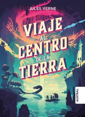 Viaje Al Centro de la Tierra / Journey to the Centre of the Earth (Tapa Dura)