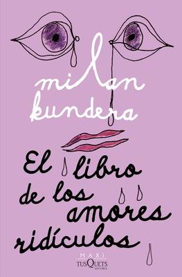 El Libro de Los Amores Ridculos / Laughable Loves