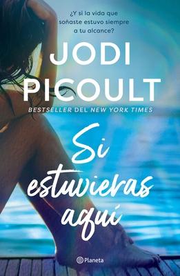 Si Estuvieras Aqu / Wish You Were Here (Spanish Edition)