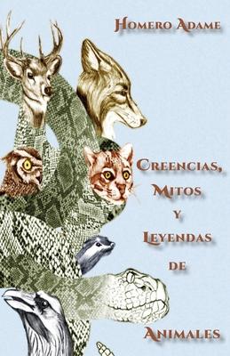 Creencias, mitos y leyendas de animales