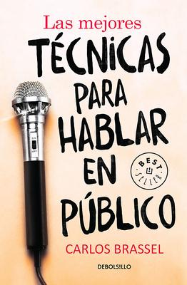 Las Mejores Tcnicas Para Hablar En Pblico / The Best Techniques for Public Spe Aking