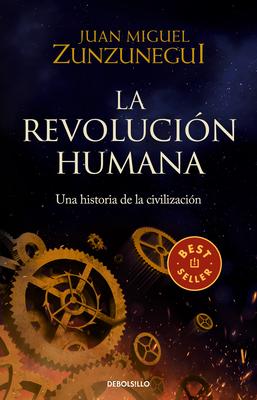 La Revolucin Humana: Una Historia de la Civilizacin / The Human Revolution: A Story of Civilization