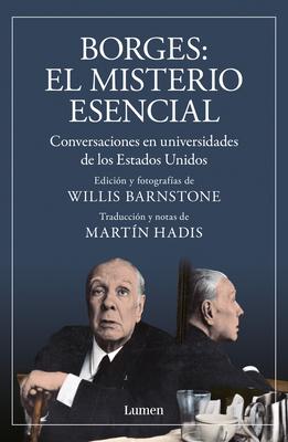 Borges. El Misterio Esencial / Borges. the Essential Mystery