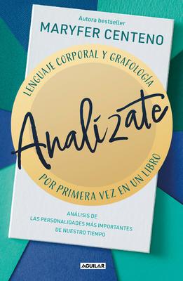 Analzate. Lenguaje Corporal Y Grafologa / Analyze Yourself