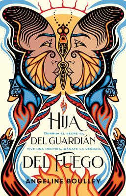 Hija del Guardin del Fuego / Firekeeper's Daughter