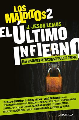 El ltimo Infierno: Ms Historias Negras Desde Puente Grande / The Last Hell. Th E Damned 2