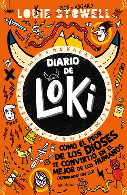 Diario de Loki 1: Cmo El Peor de Los Dioses Se Convirtio En El Mejor de Los Hum Anos / Loki: A Bad God's Guide to Being Good