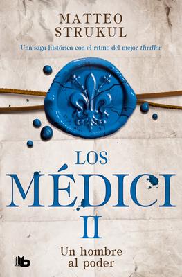 Un Hombre Al Poder / A Man in Power. the Medicis II