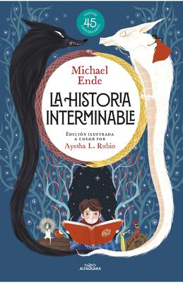 La Historia Interminable (Edicin Ilustrada a Color Por Ayesha L. Rubio ) / Neve R-Ending Story (Illustrated Edition by Ayesha L. Rubio)