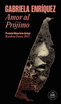 Amor Al Prjimo (Premio Mauricio Achar) / Love for One's Neighbor