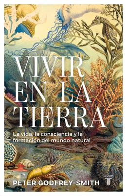 Vivir En La Tierra: La Vida, La Consciencia Y La Formacin del Mundo Natural / Living on Earth Subscription