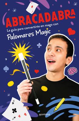 Abracadabra: La Gua Para Convertirte En Mago Con Palomares Magic / Abracadabra Subscription
