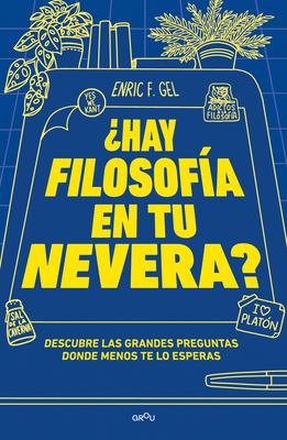 ¿hay Filosof-A En Tu Nevera? / Is There Philosophy in Your Fridge? Subscription