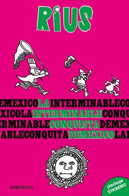 La Interminable Conquista de Mxico / The Endless Conquest of Mexico