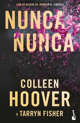 Nunca, Nunca: Una Novela Romntica de Suspenso (La Triloga Completa) / Never Never: A Romantic Suspense Novel of Love and Fate (the Complete Trilogy)