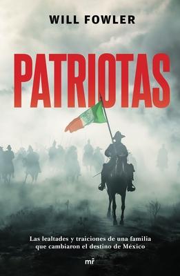 Patriotas (Novela) / Patriots (a Novel)