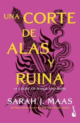 Una Corte de Alas Y Ruina / A Court of Wings and Ruin