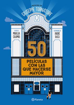 50 Pelculas Con Las Que Hacerse Mayor / 50 Movies to Grow Old with