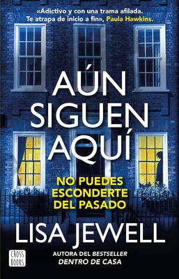 An Siguen Aqu (Novela) / The Family Remains (a Novel)