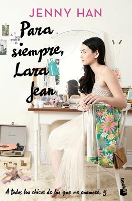 Para Siempre, Lara Jean / Always and Forever, Lara Jean Subscription