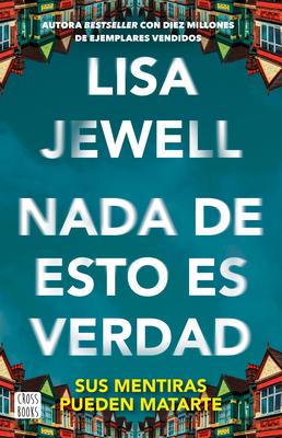 NADA de Esto Es Verdad (Novela) / None of This Is True (a Novel) Subscription