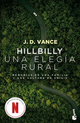 Hillbilly, Una Elega Rural: Memorias de Una Familia Y Una Cultura En Crisis (Edicin de la Pelcula) / Hillbilly Elegy (Movie Tie-In)