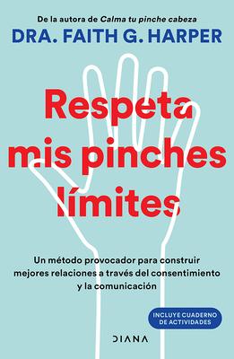 Respeta MIS Pinches Lmites: Un Mtodo Provocador Para Construir Mejores Relaciones... / Unfuck Your Boundaries Subscription