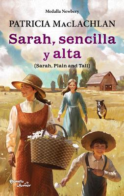 Sarah, Sencilla Y Alta. Ganador de la Medalla Newbery / Sarah, Plain and Tall. a Newbery Medal Winner Subscription