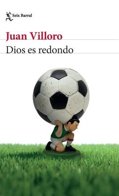 Dios Es Redondo (Crnica Y Ensayo) / God Is Round (Chronicles and Essays) Subscription