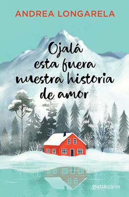Ojal Esta Fuera Nuestra Historia de Amor / I Wish This Were Our Love Story Subscription