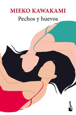 Pechos Y Huevos (Novela) / Breasts and Eggs (a Novel) Subscription
