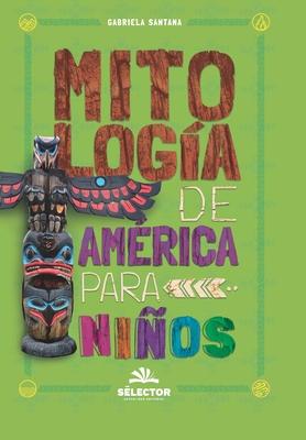 Mitologa de Amrica para nios