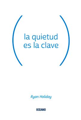 La Quietud Es La Clave