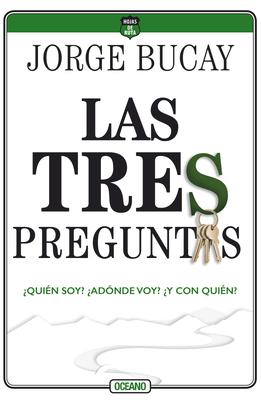 Las Tres Preguntas: Quin Soy? Adnde Voy? Y Con Quin?