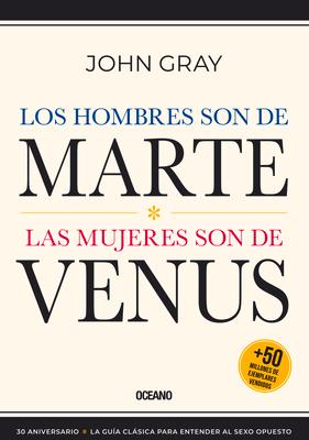 Los Hombres Son de Marte,: Las Mujeres Son de Venus, (Tercera Edicin)