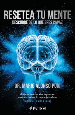 Resetea Tu Mente: Descubre de Lo Que Eres Capaz / Reset Your Mind: Discover What You're Capable of