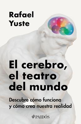 El Cerebro, El Teatro del Mundo: Descubre Cmo Funciona Y Cmo Crea Nuestra Realidad / Brain: The World's Stage Subscription