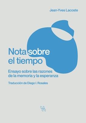 Nota sobre el tiempo. Ensayo sobre las razones de la memoria y la esperanza Subscription